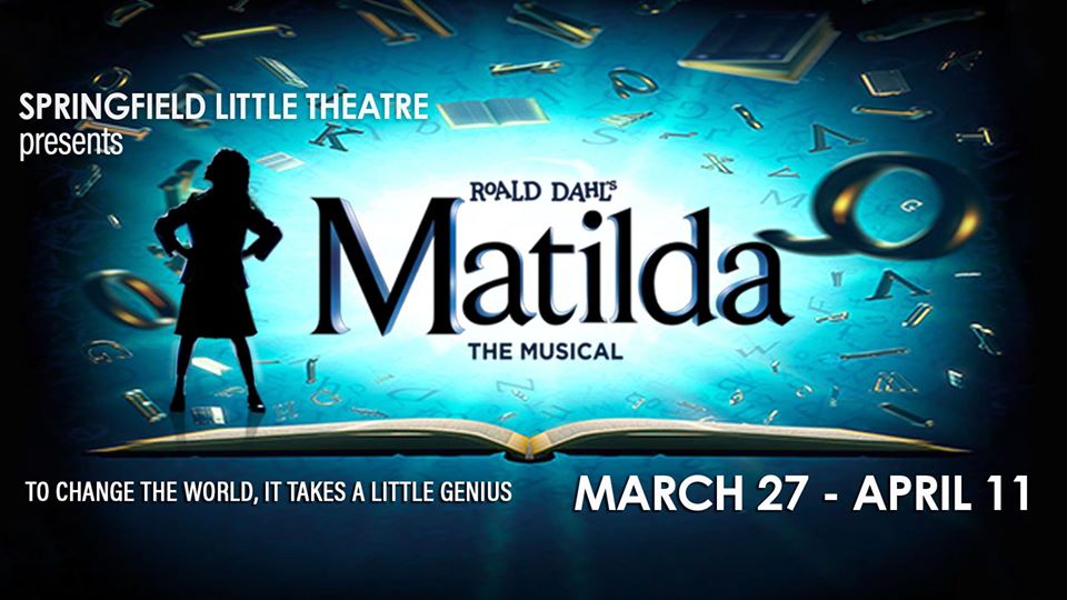 Matilda: The Musical — at Springfield Little Theatre