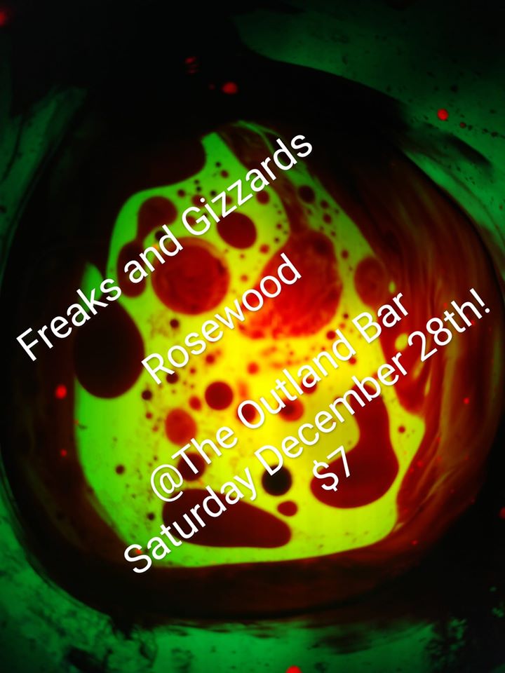 Freaks and Gizzards w/ Rosewood at The Outland