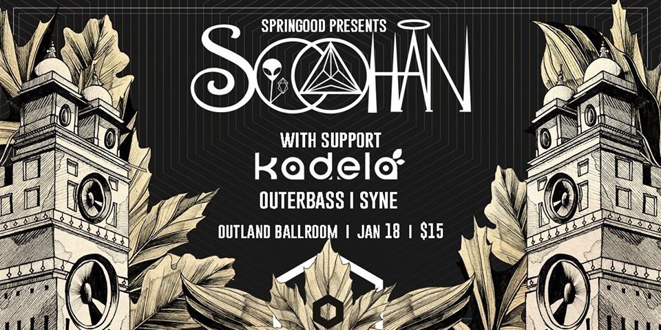 Soohan w/ Kadela / Outerbass / Syne — at Outland Ballroom