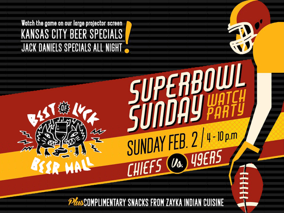 Super Bowl Sunday Watch Party — at Best Of Luck Beer Hall