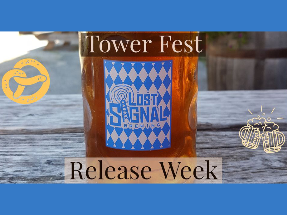 Tower Fest Release Week — at Lost Signal Brewing Company