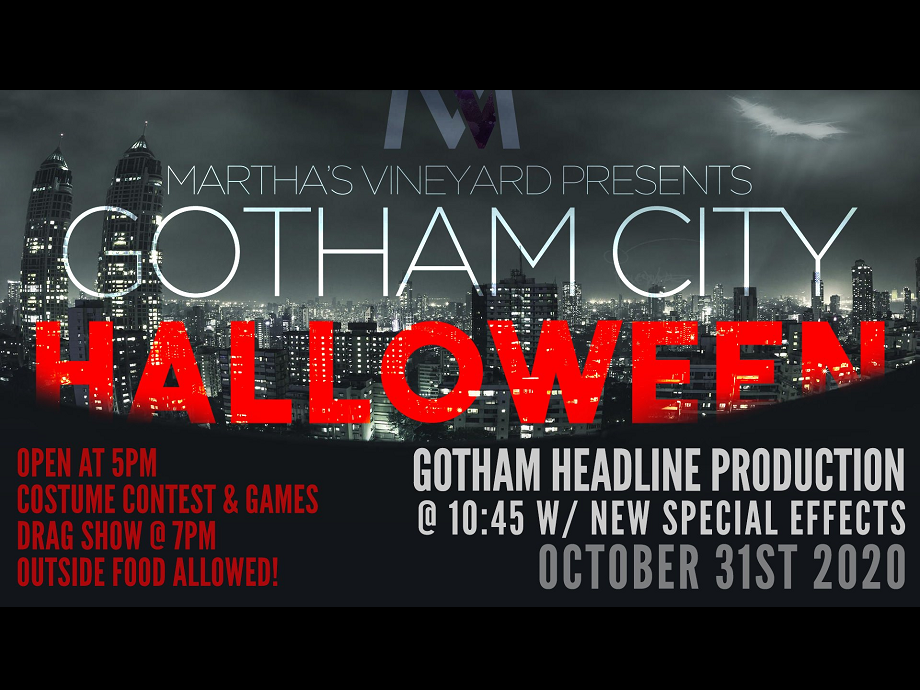 Gotham City Halloween — at Martha's Vineyard It's All Downtown It's
