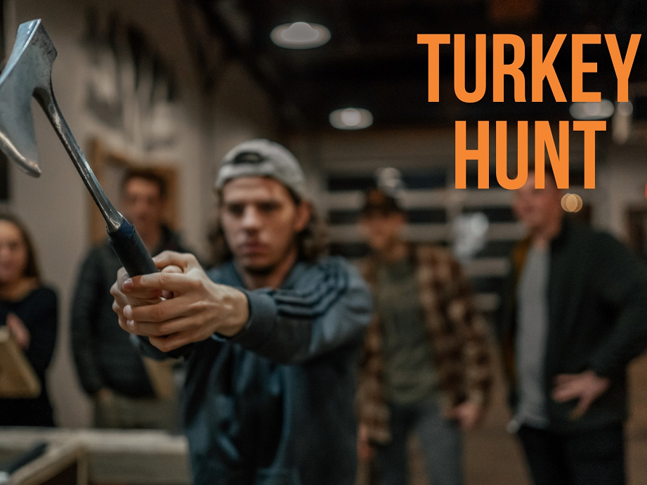 Turkey Hunt — at Craft Axe Throwing