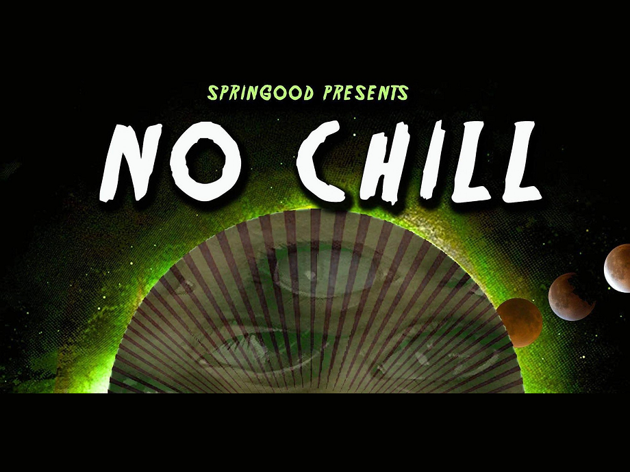 SPRINGOOD PRESENTS: NO CHILL @ Odyssey Lounge