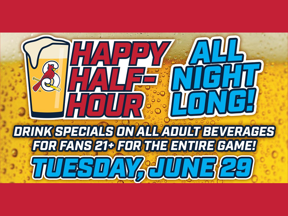 Springfield Cardinals vs. Northwest Arkansas Naturals — Happy Half-Hour...ALL NIGHT LONG!