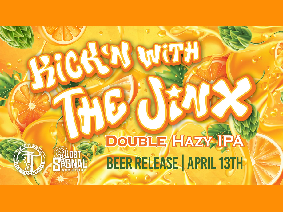 Lost Signal Brewing Company New Beer: Kick'n with The Jinx- collaboration with Tie & Timber Beer Co.