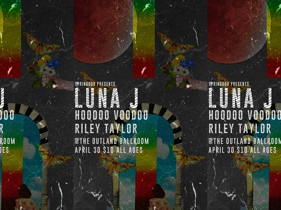 Luna J, with Hoodoo Voodoo and Riley Taylor @ Outland Ballroom