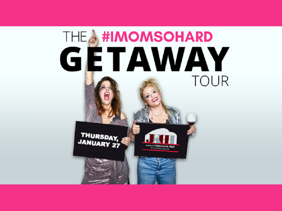 #IMOMSOHARD: The Getaway Tour @ Hammons Hall for the Performing Arts