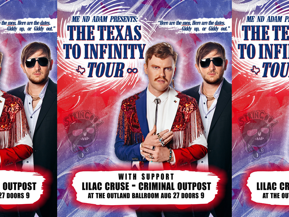 Springood Presents Me Nd ADAM: The Texas to Infinity Tour @ Outland Ballroom