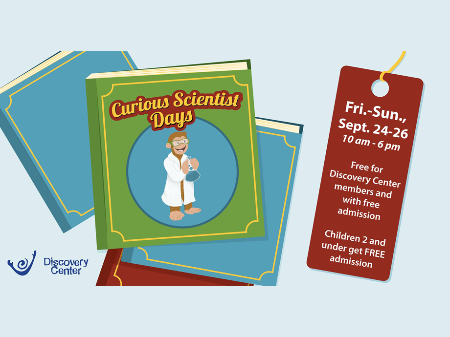 Curious Scientist Days @ Discovery Center