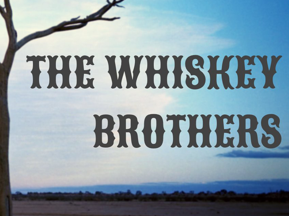 Hold Fast Saturdays - The Whiskey Brothers
