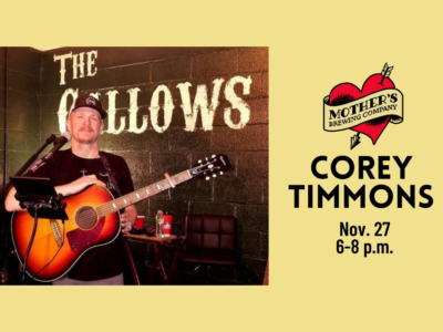 Event poster for Corey Timmons performs in the Mother's Barrel House