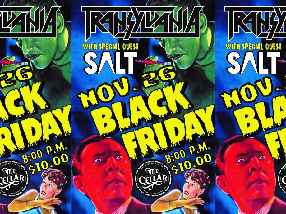 Black Friday: Transylvania with Special Guest Salt @ The Cellar