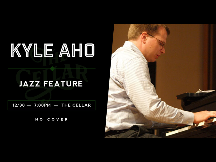 New Year's Jazz Feature with Kyle Aho @ The Cellar