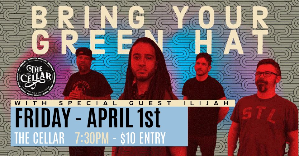 Bring Your Green Hat w/ ilijah
