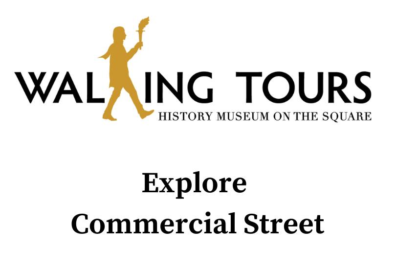 Commercial Street Walking Tour