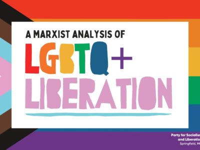 A Marxist Analysis of LGBTQ+ Liberation