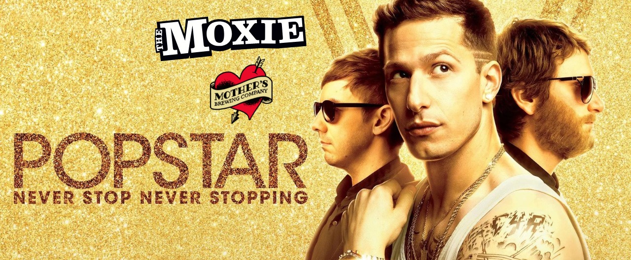 Friday Flix with Moxie Cinema! Pop Star: Never Stop Never Stopping