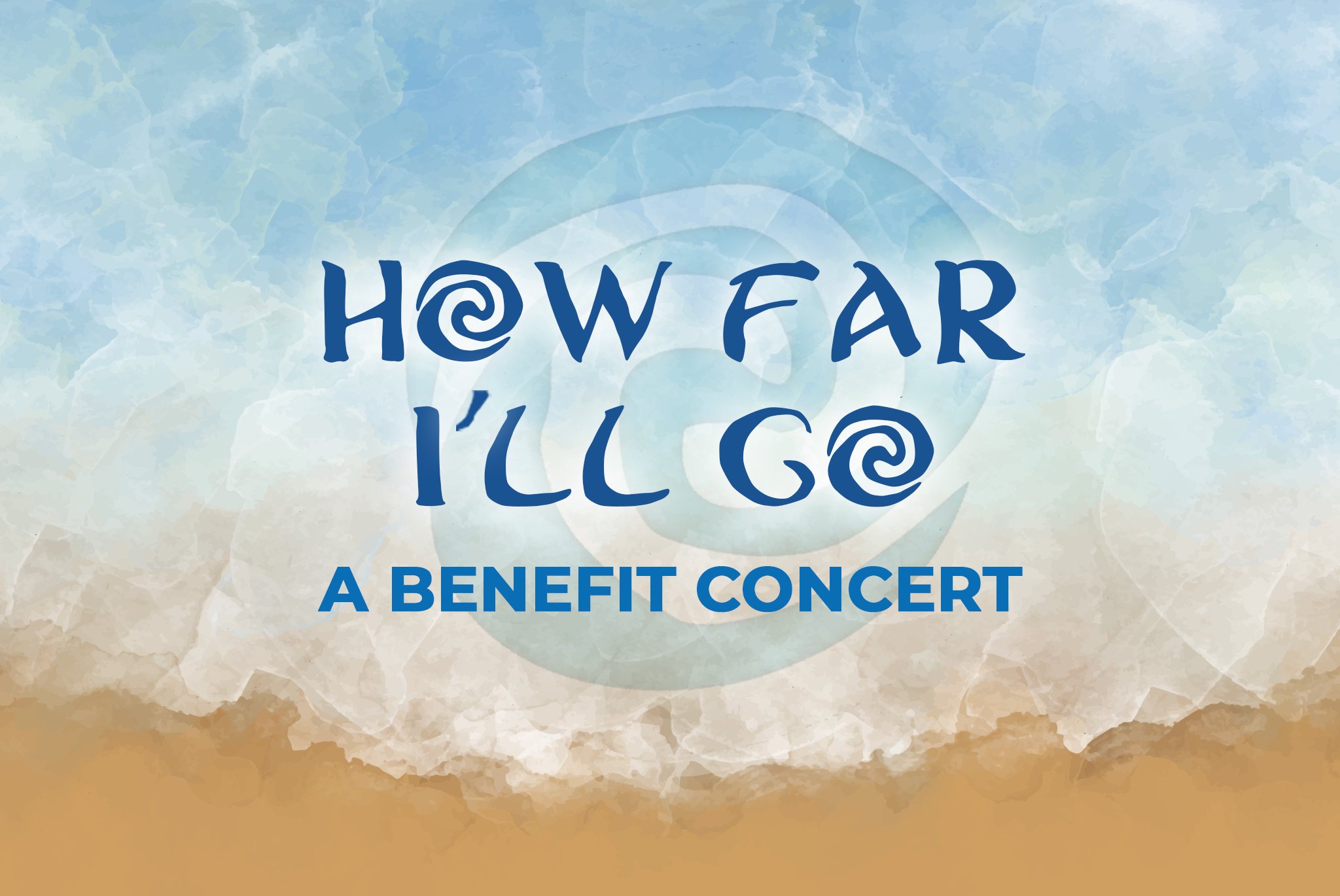 How Far I'll Go: A Benefit Concert