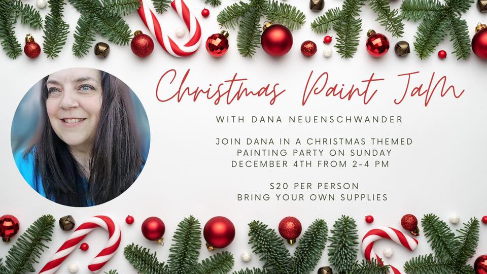 Christmas Paint Jam! With Dana Neuenschwander