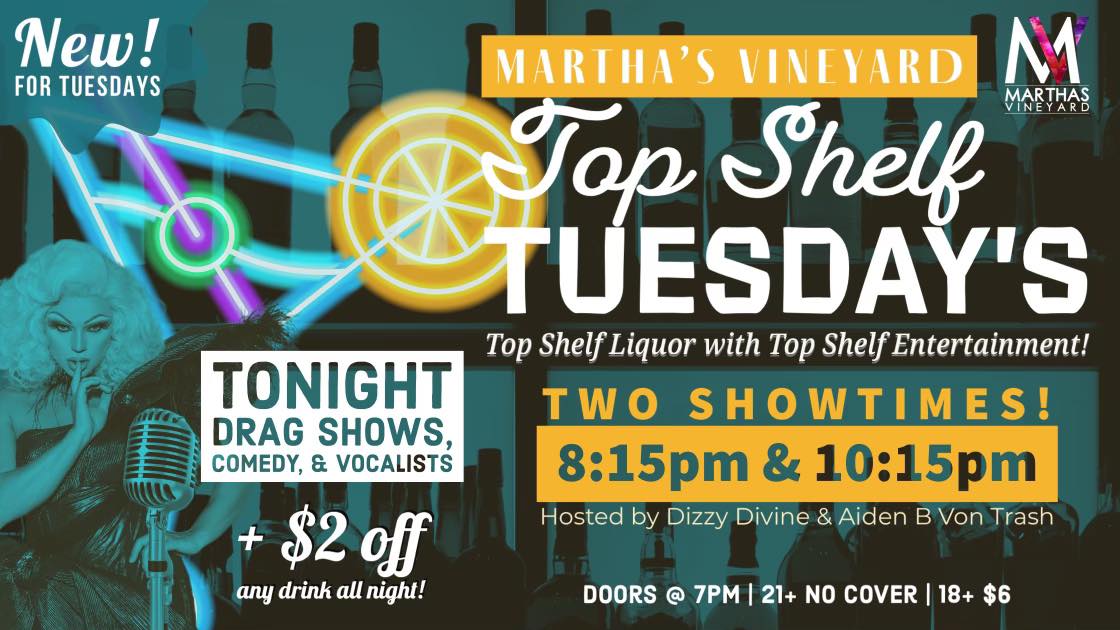 Top Shelf Tuesdays at Martha's Vineyard