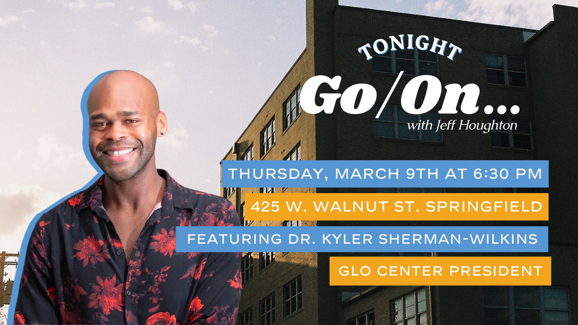 Go On, with Jeff Houghton featuring Dr. Kyler Sherman-Wilkins