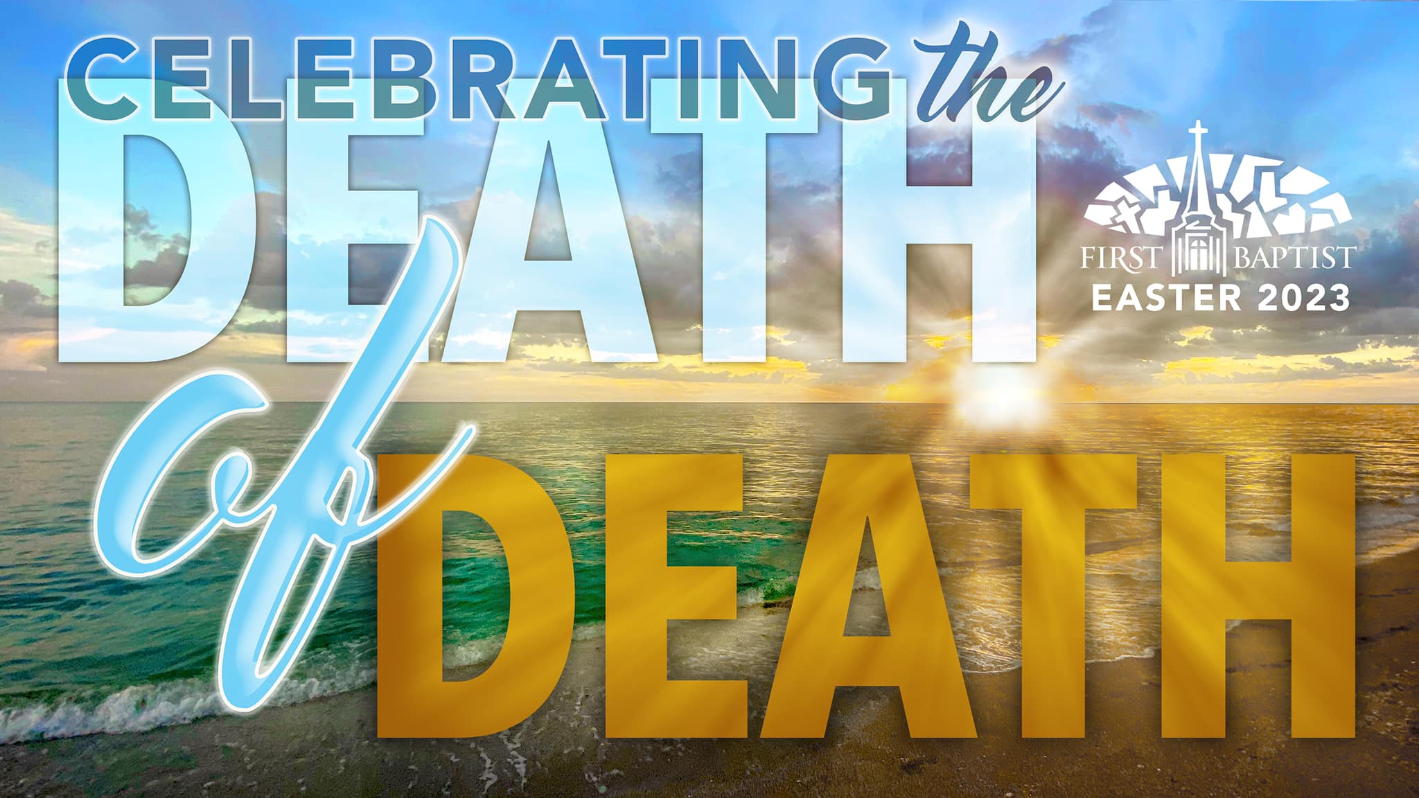 First Baptist Church Easter Sunday Service