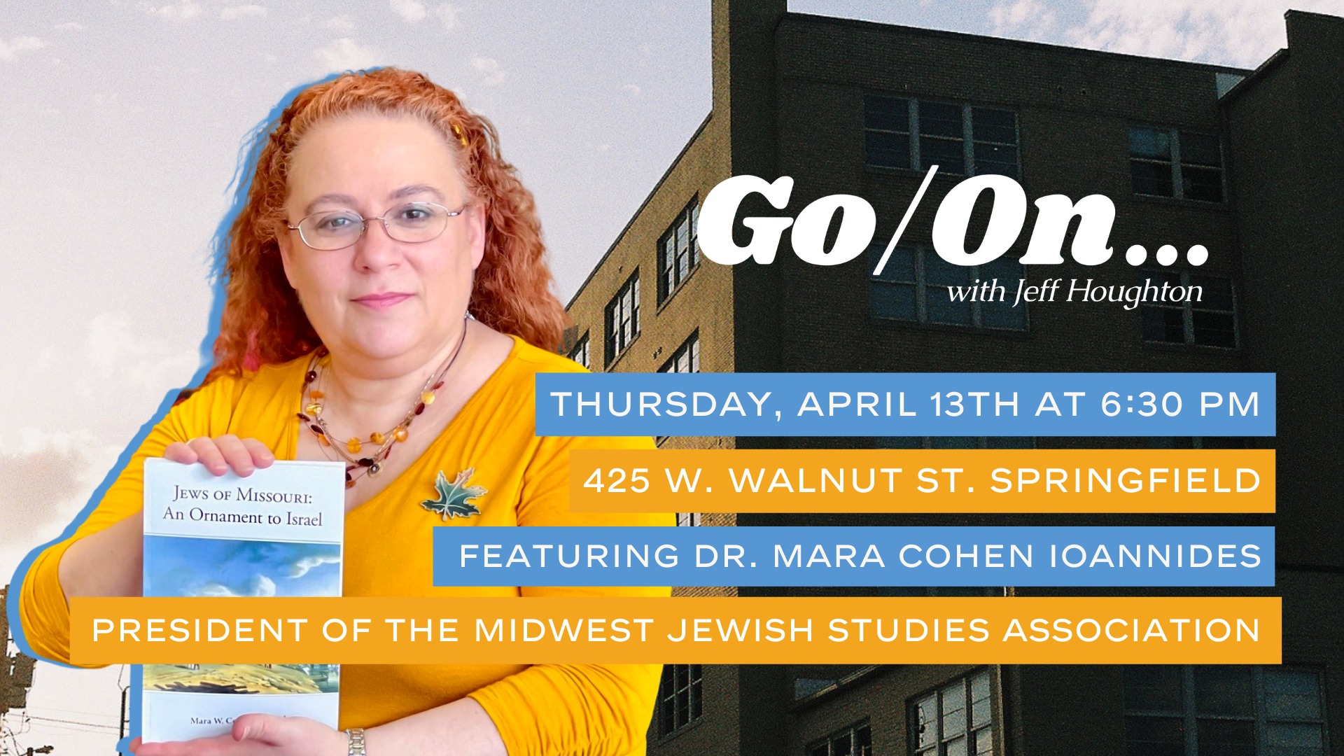 Go On, with Jeff Houghton Featuring Dr. Mara Cohen Ioannides