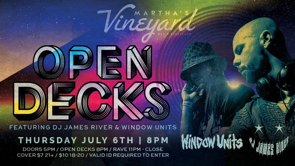 Open Decks with DJ James River & Window Units!