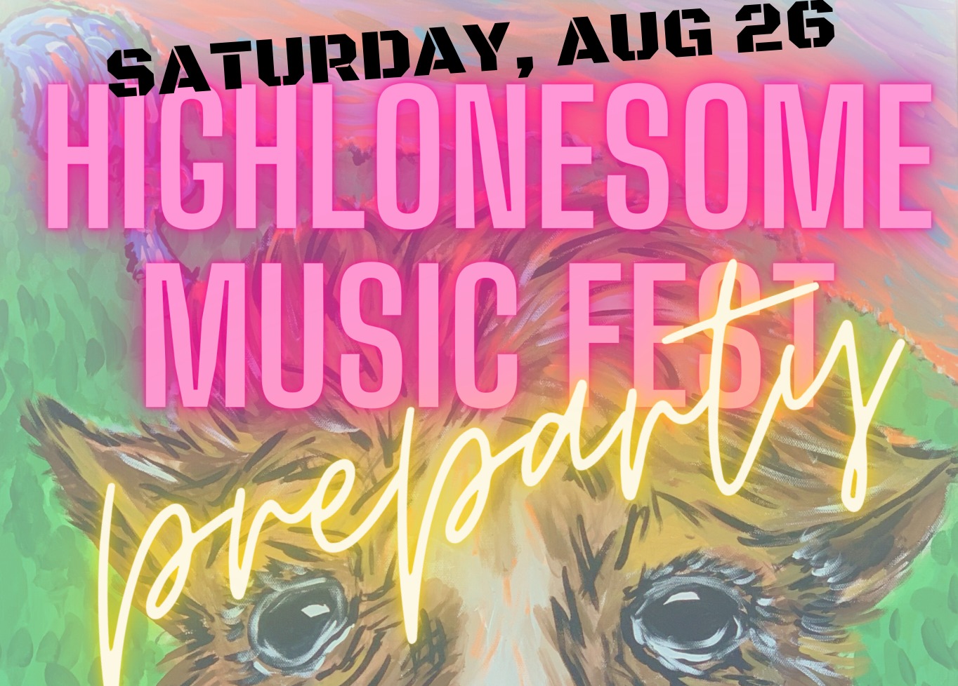 Highlonesome PREPARTY!