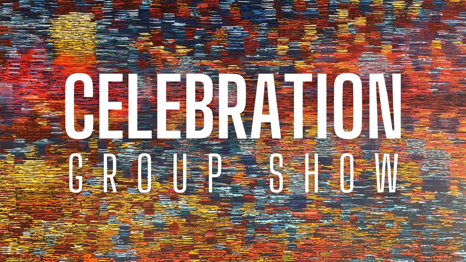 "Celebration” Group Show