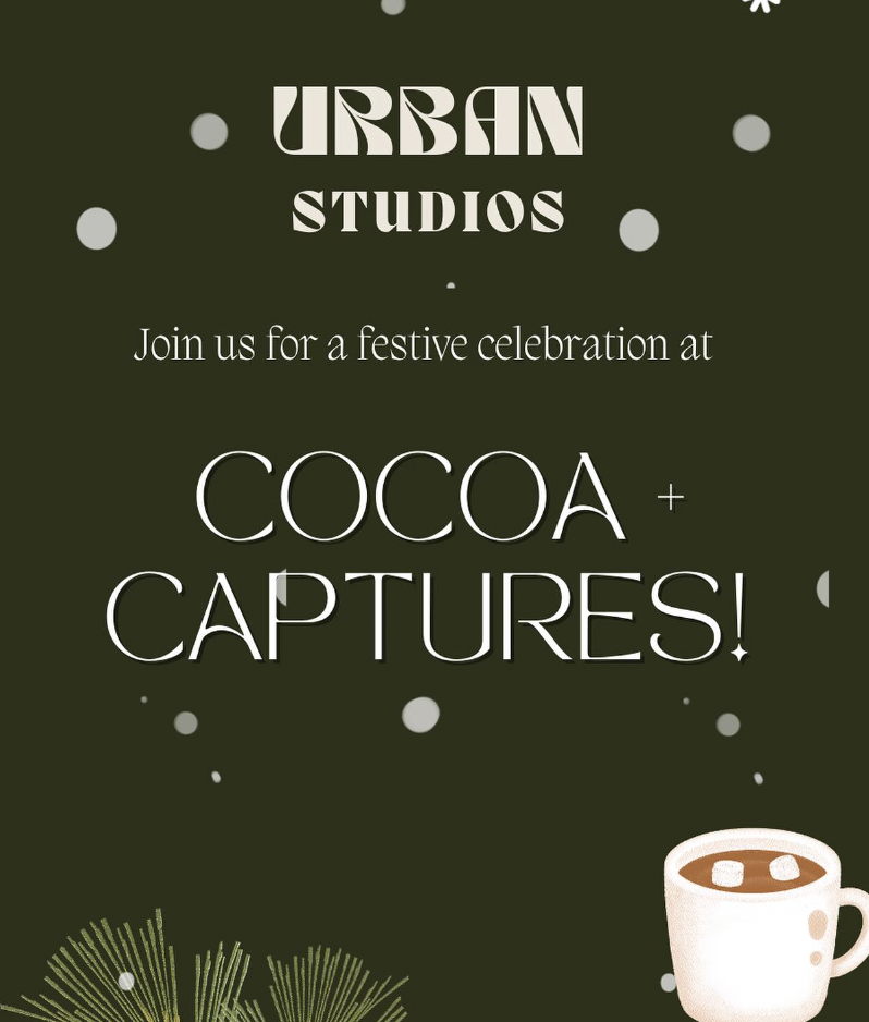 Cocoa + Captures: A Festive Holiday Event