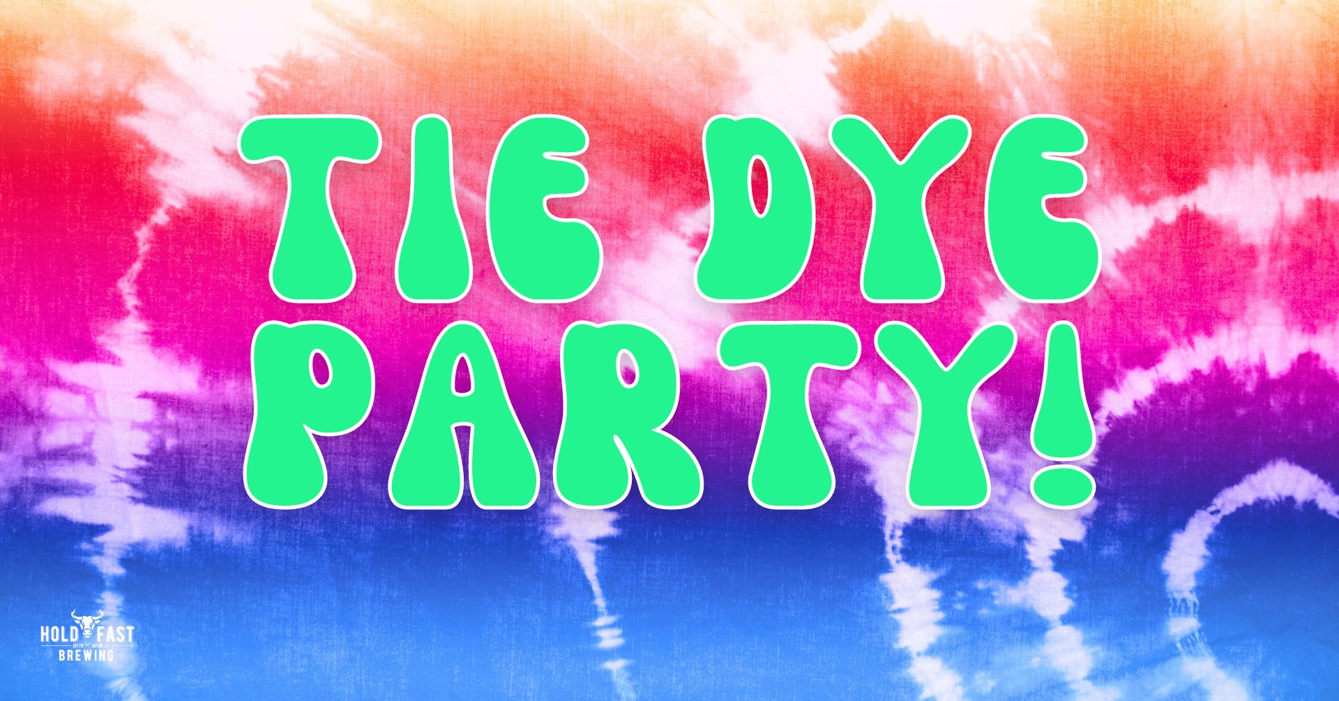 Tie Dye Party at Hold Fast Brewing
