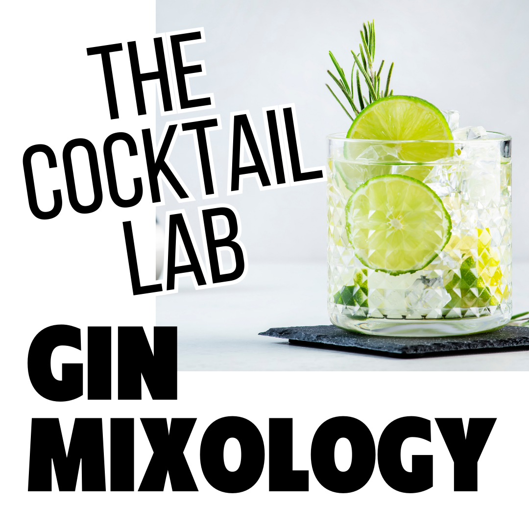 The Cocktail Lab: Gin Mixology
