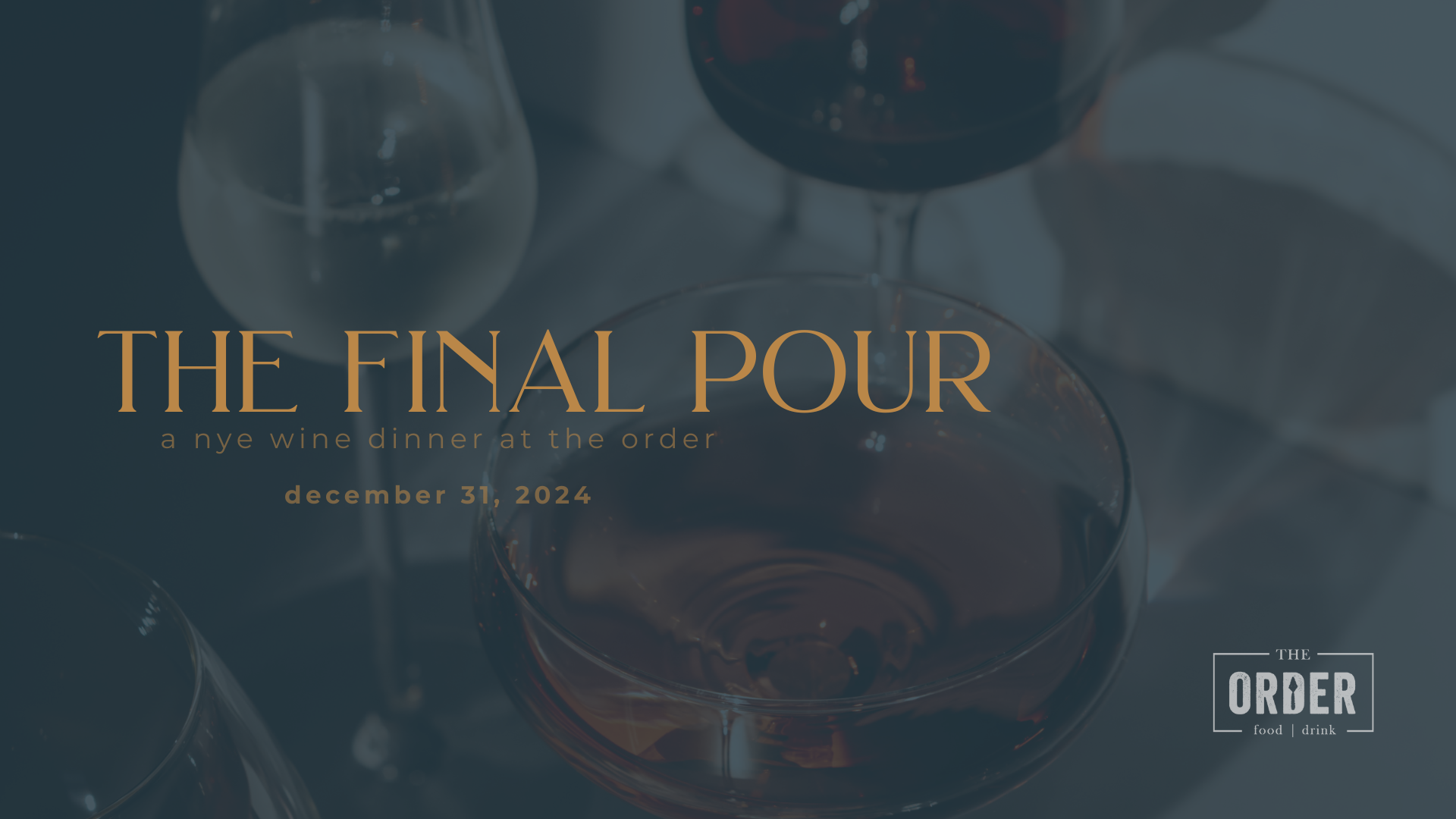 The Final Pour | A NYE Wine Dinner at The Order