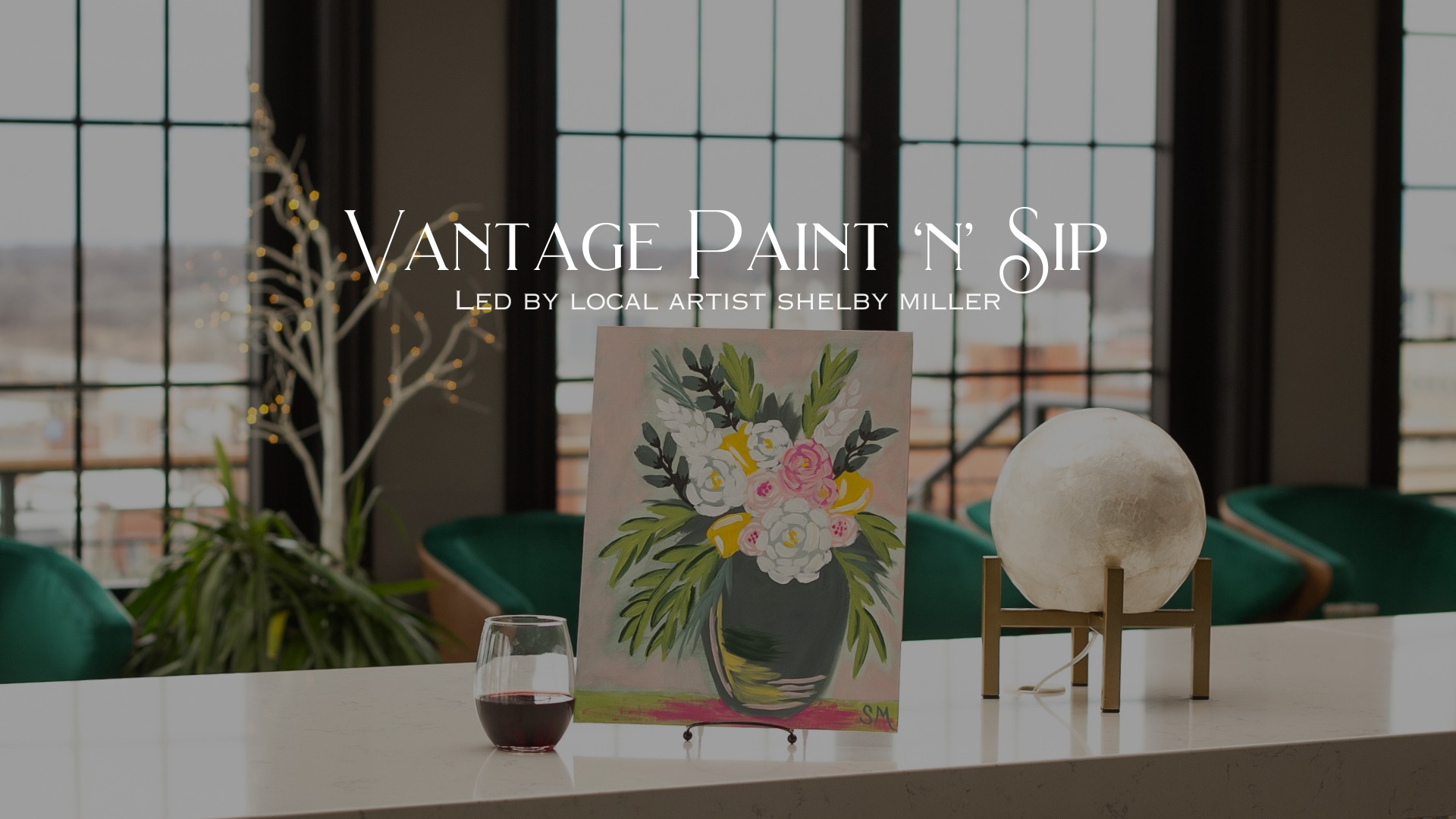 Paint 'n' Sip at Vantage Rooftop Lounge & Conservatory