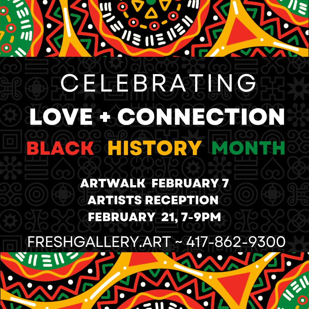 Love + Connection Black History Month Closing Reception