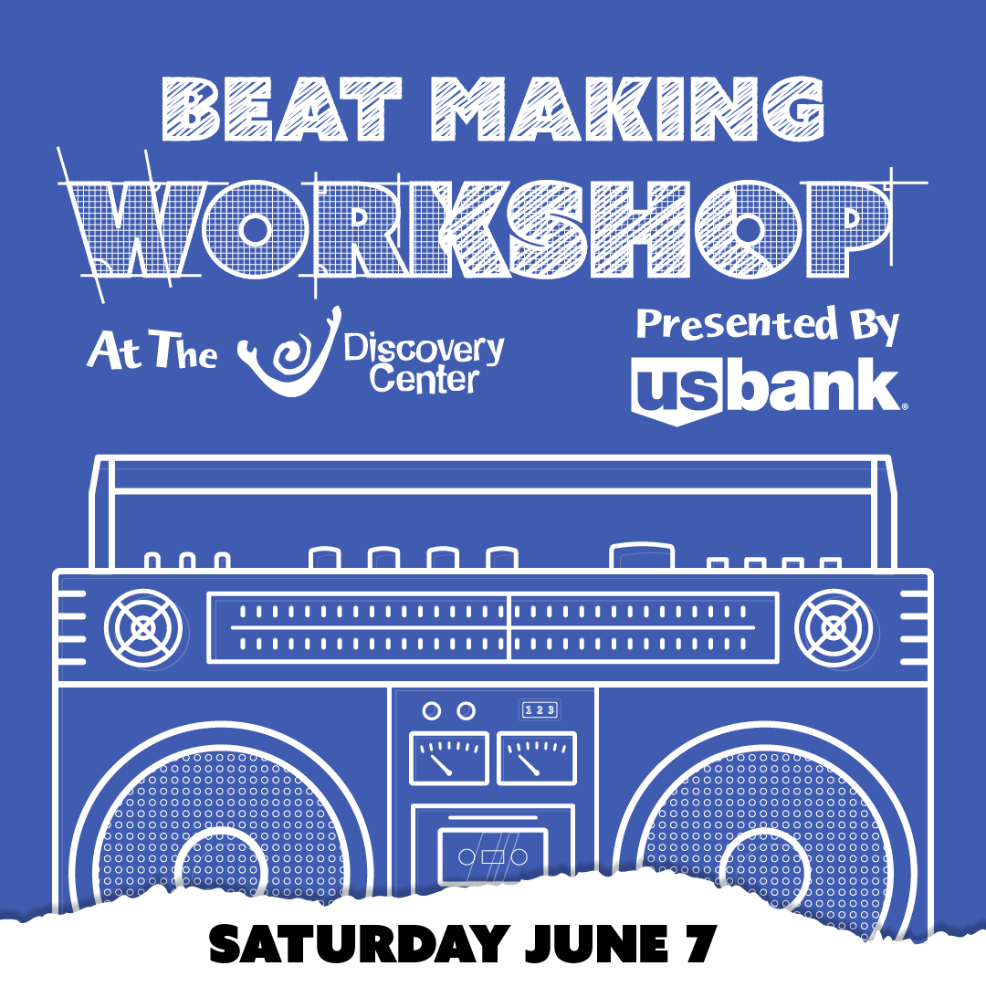 Discovery Center Beat Making Workshop
