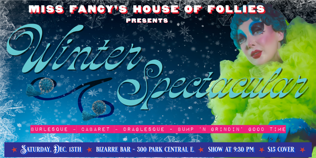 Miss Fancy's House of Follies presents Winter Spectacular