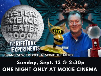 MST3K: The RiffTrax Experiments – Sting of Death at The Moxie